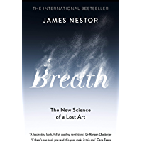 Breath: The New Science of a Lost Art (English Edition)